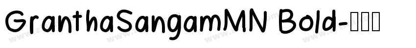 GranthaSangamMN Bold字体转换 GranthaSangamMN Bold字体转换